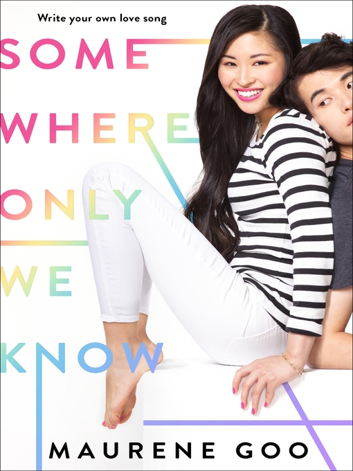 Title details for Somewhere Only We Know by Maurene Goo - Wait list